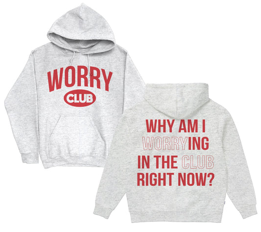 Worrying In The Club Hoodie