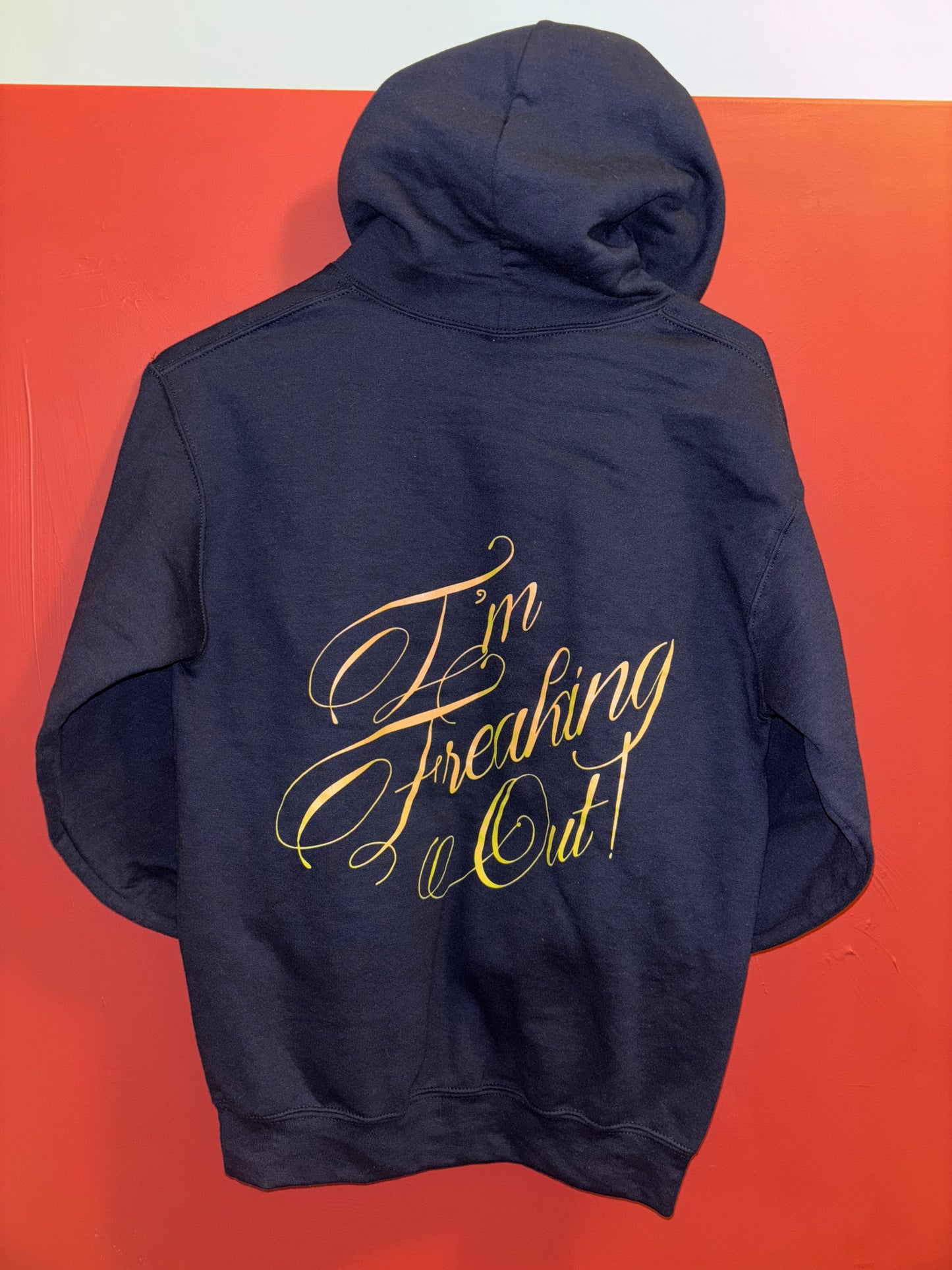 I'm Freaking Out Hoodie