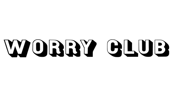 Worry Club
